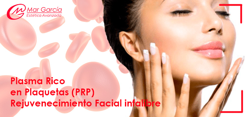 PRP_Rejuvenecimiento_Facial_Infalible_CentroMarGarcia