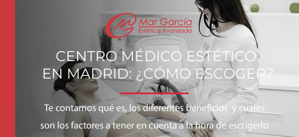 Centro médico estético en Madrid