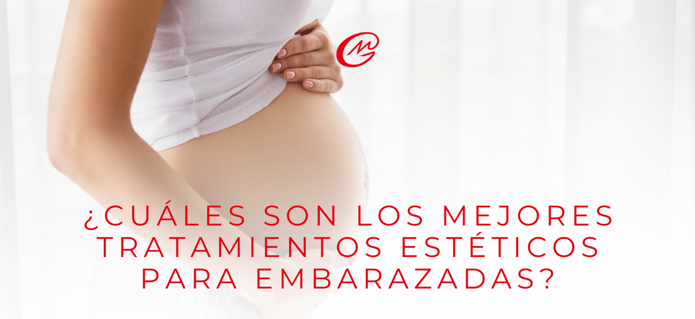 Cuáles son los mejores tratamientos estéticos para embarazadas